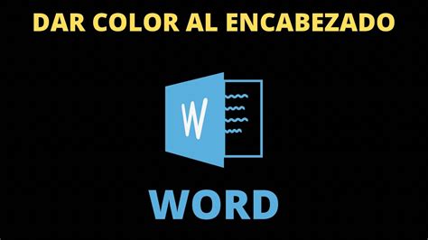 Como Dar Color Al Encabezado De Un Documento De Word De Una Forma Diferente Youtube