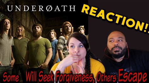 Underoath Some Will Seek Forgiveness Others Escape Reaction Youtube