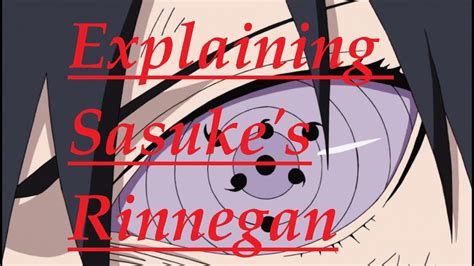Explaining Sasukes Rinnegan Youtube