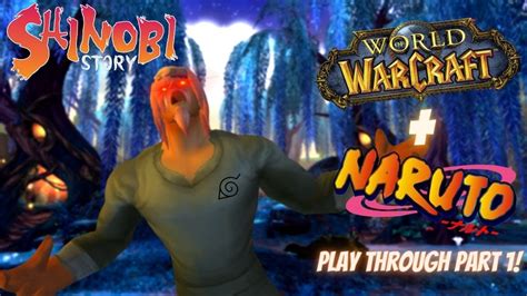 A New Naruto Mmorpg World Of Warcraft Meets Naruto Shinobi Story