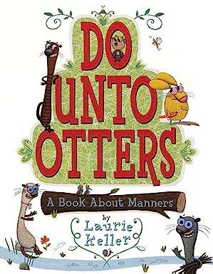 Amazon Com Do Unto Otters A Book About Manners Keller