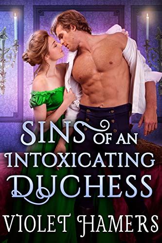 Sins Of An Intoxicating Duchess A Steamy Historical Regency Romance