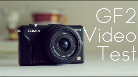 Panasonic Gf2 Video Test Youtube