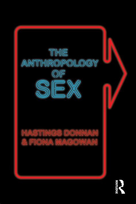 The Anthropology Of Sex 1st Edition Hastings Donnan Fiona Mago