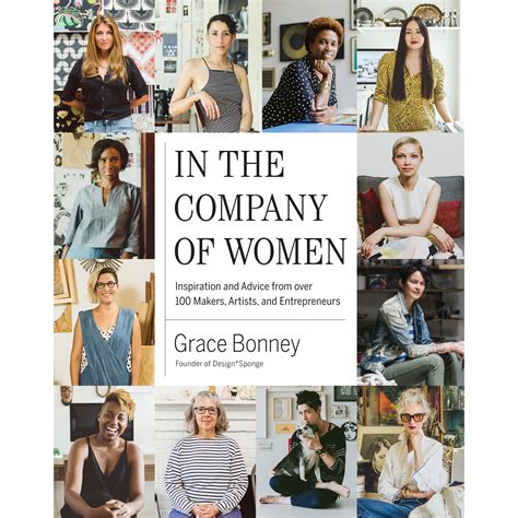 In The Company Of Women Inspiration And Advice From Over Makers