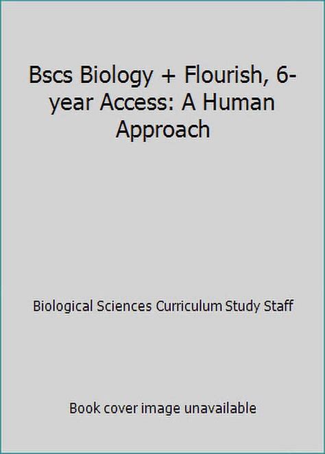 Pre Owned Bscs Biology Flourish 6 Year Access A Human Approach