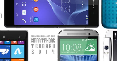 Telefon pintar adalah sahabat bagi sesetengah individu. Senarai Smartphone Terbaru 2014 | SANoktah