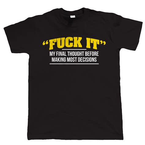 My Final Thought Mens Funny T Shirt Novelty Joke T Offensive Slogan