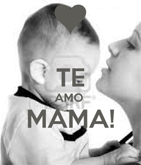 Te Amo Mama Poster Fridabrown395 Keep Calm O Matic