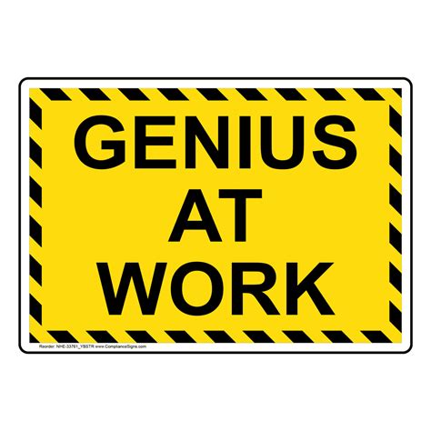 Genius At Work Sign Nhe 33761