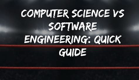 Computer Science Vs Software Engineering Quick Guide