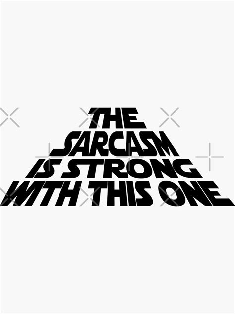 The Sarcasm Is Strong With This One Sticker For Sale By Jandsgraphics Redbubble