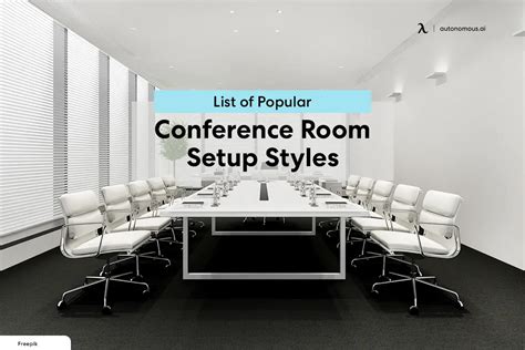 List Of Popular Conference Room Setup Styles For 2024