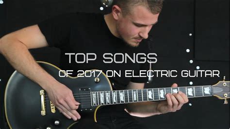There may also be a few guitar pro tablatures as well, but you can download the trial edition here without having to pay for anything. Top songs of 2017 on electric guitar - YouTube