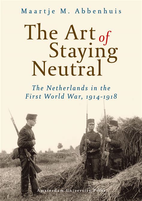 The Art Of Staying Neutral Amsterdam University Press