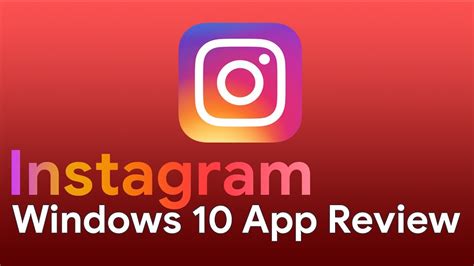 Instagram Windows 10 App Review Youtube