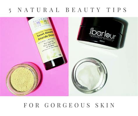 5 Natural Beauty Tips For Gorgeous Skin