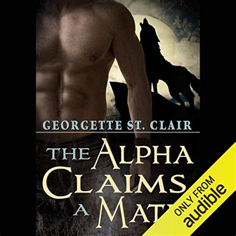 The Alpha Claims A Mate Audible Audio Edition Georgette St Clair Mackenzie Harte Audible