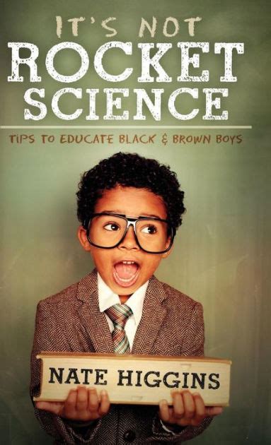 Its Not Rocket Science By Nate Higgins Hardcover Barnes And Noble®