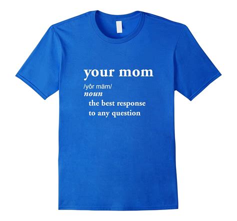 Your Mom Your Mum Funny Definition Irony Cynicism T Shirt Ah My Shirt One T Ahmyshirt