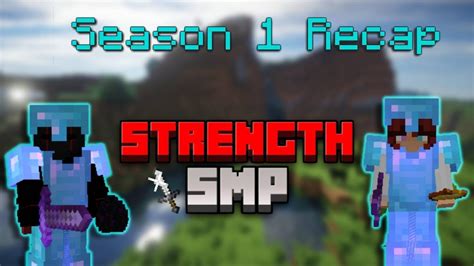 Strength Smp Season 1 Recap Youtube