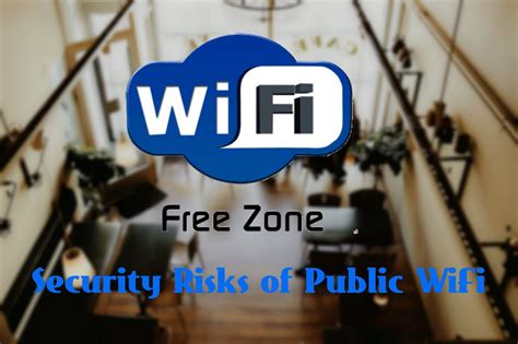 The Hidden Danger Of Using Public Wi Fi Blog How To Avoid Public Wi Fi