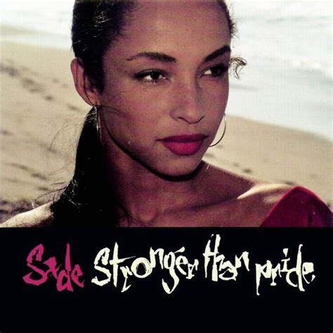 Now Playing Sade Stronger Than Pride Sade Sade Adu Music Albums