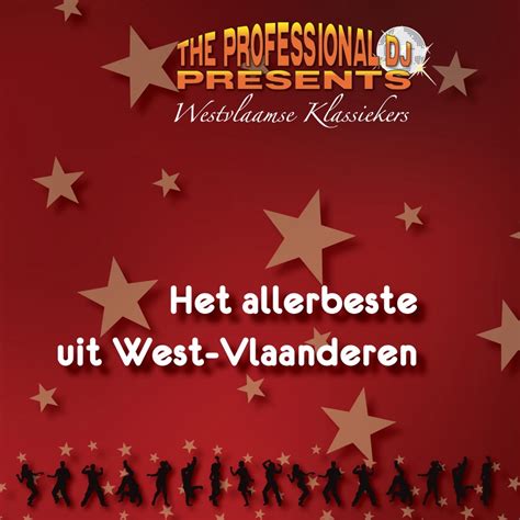 Het Allerbeste Uit West Vlaanderen Vol Westvlaamse Klassiekers Album By The