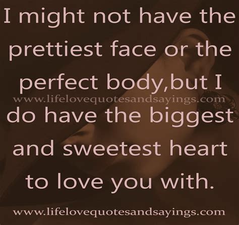 I May Not Be Perfect But I Love You Quotes Quotesgram