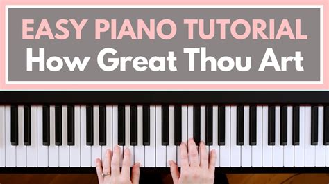 How Great Thou Art Piano Tutorial Youtube