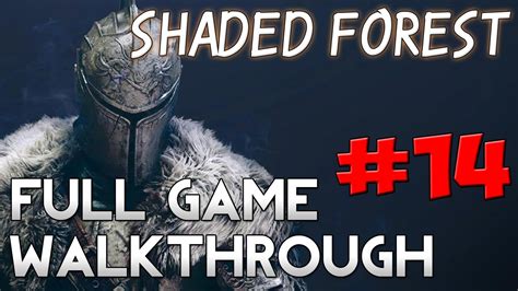 Shaded Woods Dark Souls 2 Full Game Walkthrough 14 Youtube