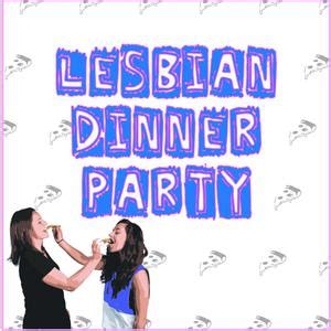 Lesbian Dinner Party Trailer Lesbian Dinner Party Podcast Listen