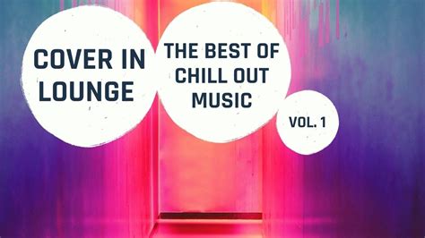 Cover In Lounge The Best Of Chill Out Music Vol 1 Youtube