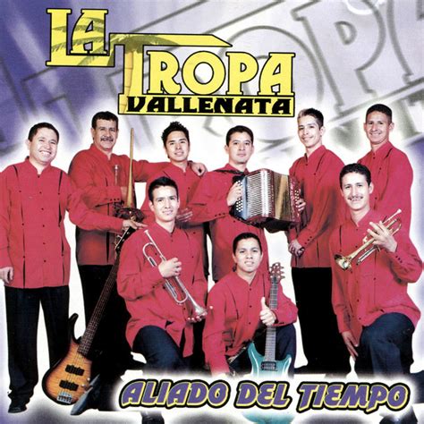 Aliado Del Tiempo Album By La Tropa Vallenata Spotify