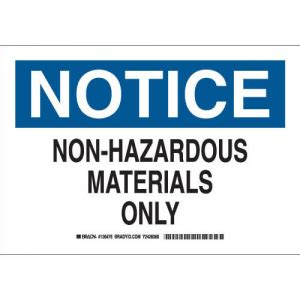 Buy Brady 126475 Notice Non Hazardous Materials Only Sign Mega Depot