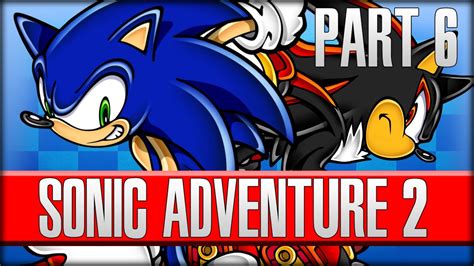 The Ghost Finally Got Me Sonic Adventure 2 Part 6 Youtube