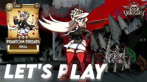 Let S Try Phantom Threads Fukua Skullgirls YouTube