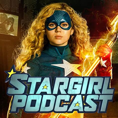 Stargirl Podcast Season 3 Episode 5 Frenemies Chapter Five The