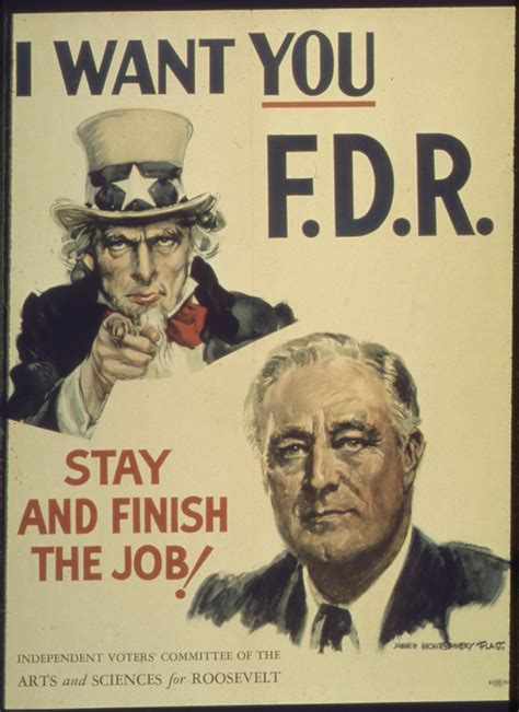I Want You Fdr Stay And Finish The Job Franklin Delano Roosevelt