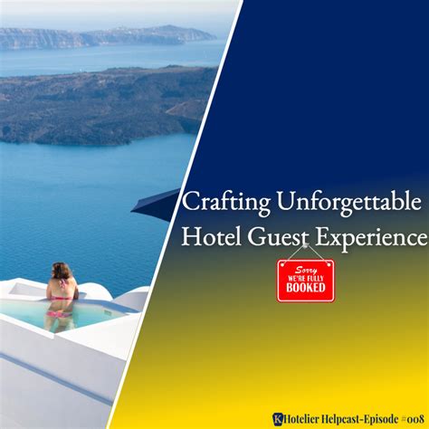 Crafting Unforgettable Hotel Guest Experience 008
