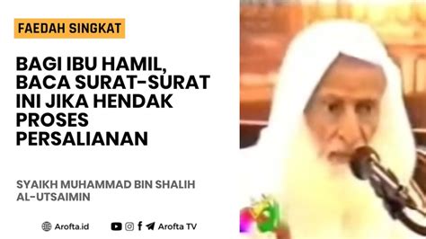 Surat Yang Dibaca Ibu Hamil Syaikh Shalih Al Utsaimin YouTube