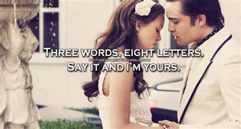 gossip girl 3 words 8 letters say it and i m yours this might be my favorite line ever