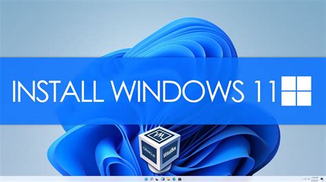 Installing Windows 11 On Virtualbox