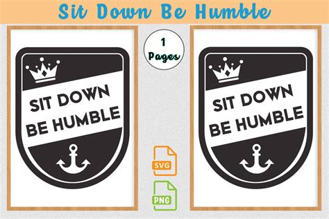 Sit Down Be Humble