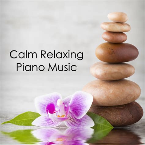 Calm Relaxing Piano Music Album By Relaxing Music Therapy Rest