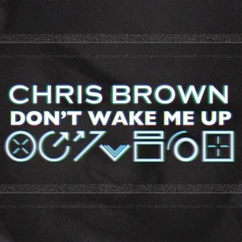 Chris Brown Don T Wake Me Up Dberrie Remix Lyrics Genius Lyrics