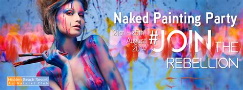 Jointherebellion A Naked Painting Party In Mexico Trip Sense