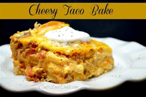 Cheesy Taco Bake Recipe CentsLess Meals