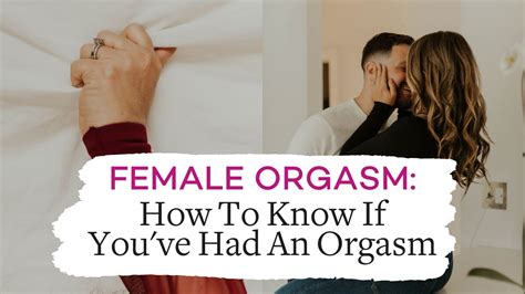 Female Orgasm How To Know If You Ve Had An Orgasm Youtube
