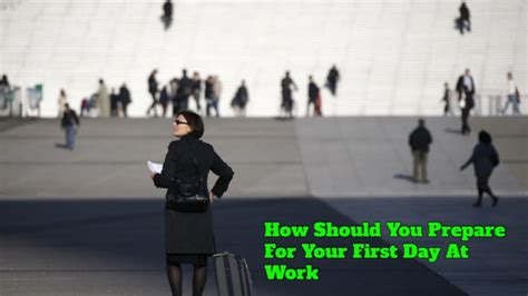 How Should You Prepare For Your First Day At Work Successyeti